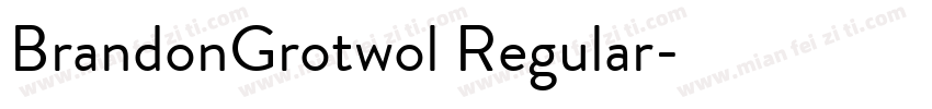 BrandonGrotwol Regular字体转换